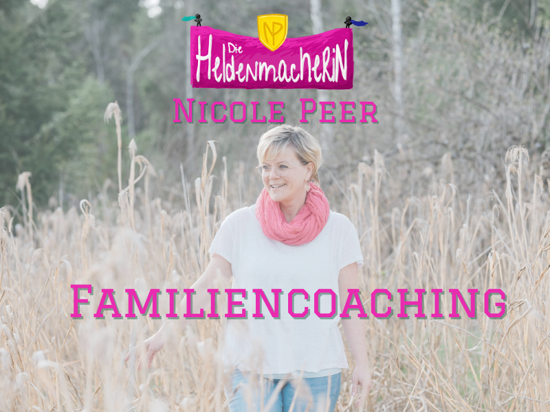 Nicole Peer – Die Heldenmacherin – Coaching für Kinder und Familien